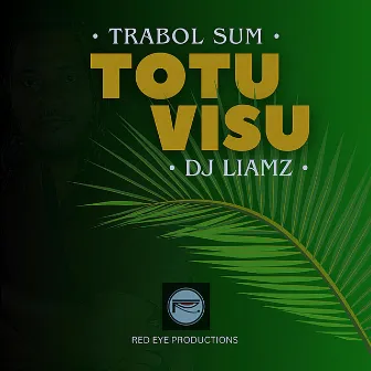 Totu Visu by Trabol Sum