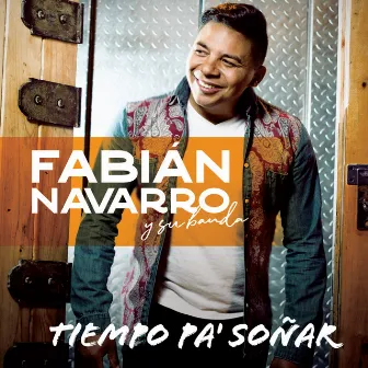 Tiempo Pa' Soñar by Fabián Navarro