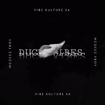 Duck Vibes by Mcdeez Fboy