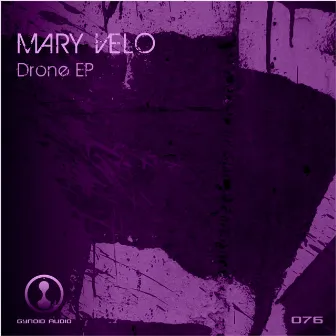 Drone EP by Mary Velo