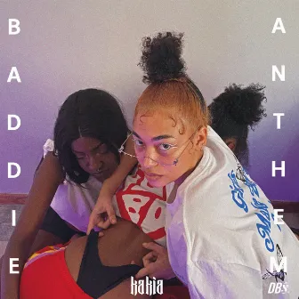 BADDIE ANTHEM by Kakia