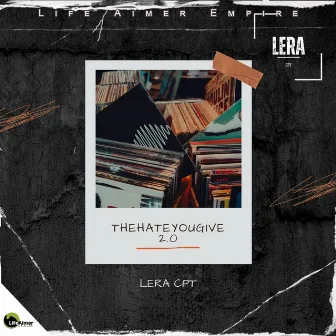 TheHateYouGive 2.0 by Lera CPT