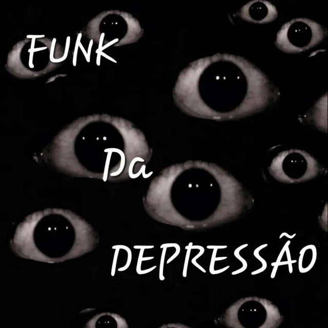 FUNK DA DEPRESSÃO