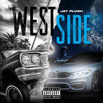 Westside by Jay Plush