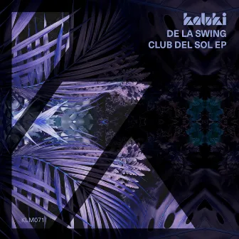 Club Del Sol EP by De La Swing