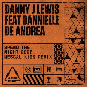 Spend The Night 2020 (Mescal Kids Remix) by Danny J Lewis