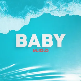 BABY by M.ID.O