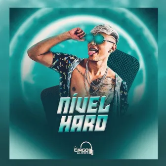 Nível Hard by Dj Tiago Wlisses