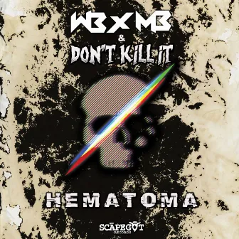 HEMATOMA by Don't Kill It