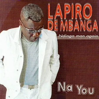 Na You / Ndinga Man Again by Lapiro De Mbanga