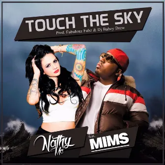 Touch the Sky by Nathy Mc