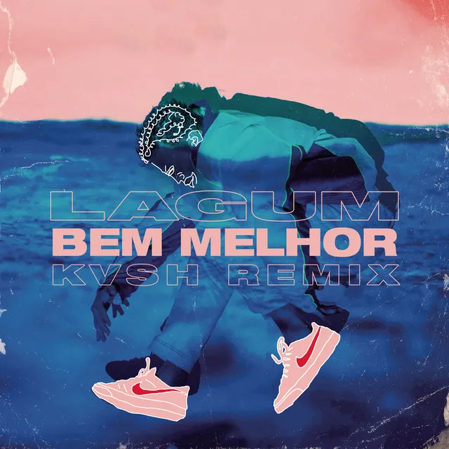 Bem Melhor - KVSH Remix