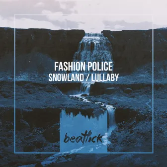 Snowland, Lullaby by Fashion Police