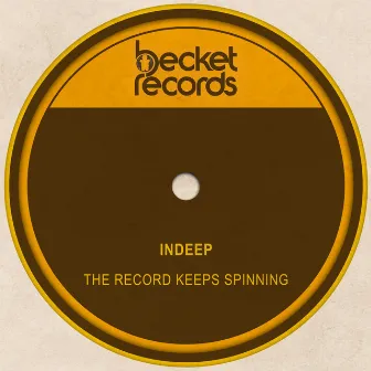 The Record Keeps Spinning by Indeep