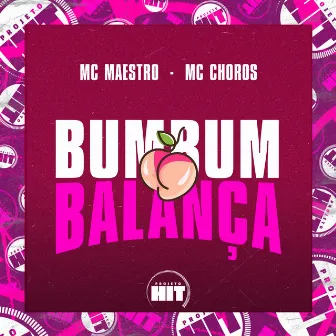 Bumbum Balança by Projeto Hit