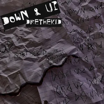 Down & Up by DreTheKid