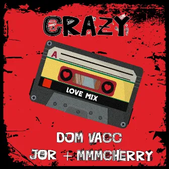 Crazy by Dom Vaccarelli