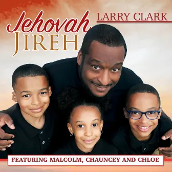 Jehovah Jireh by Larry Clark