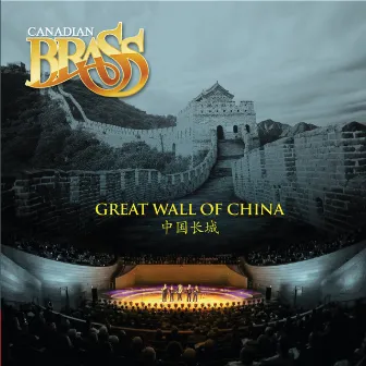 Great Wall Of China by Canadian Brass