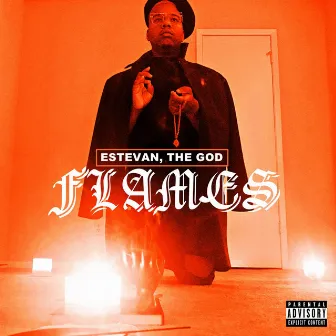 Flames by Estevan, The God