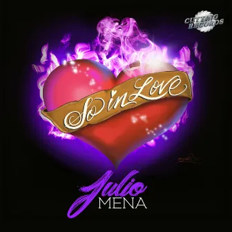 So in Love by Julio Mena