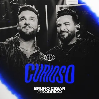 Curioso (Ao vivo) by Bruno Cesar e Rodrigo