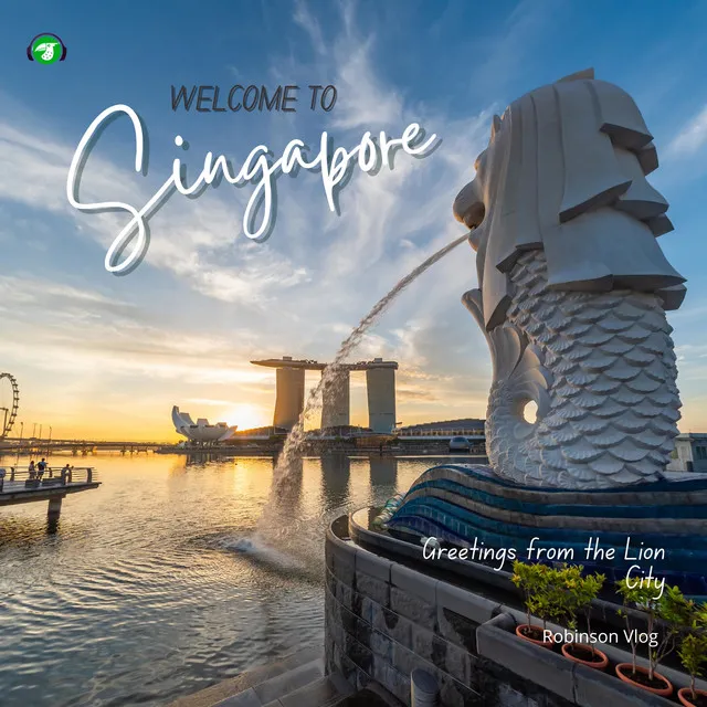 Welcome to Singapore - Greetings from the Lion City - Travel BGM