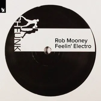 Feelin' Electro by Rob Mooney