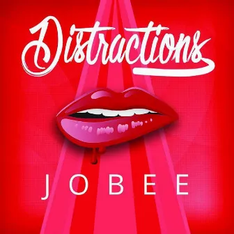 Distractions by JoBee