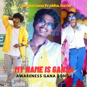 My Name Is Ganja - Awareness Gana Song by David