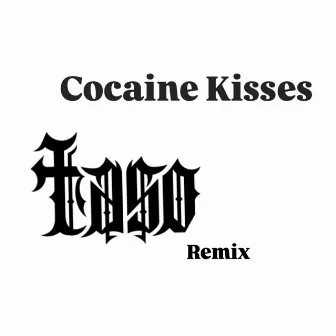 Cocaine Kisses (Taso Remix) by Computer Jay