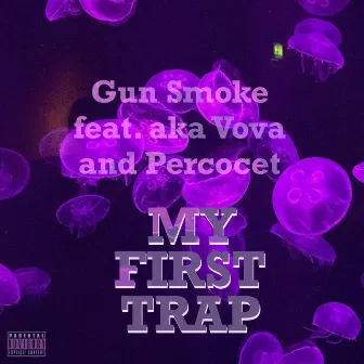 My First Trap by Gun Smoke