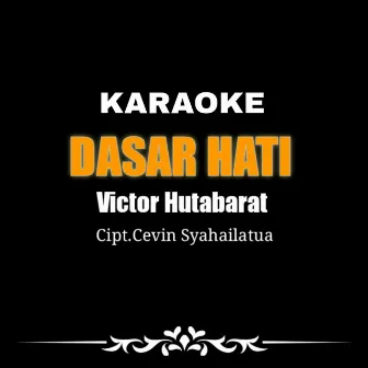 Dasar Hati (Karaoke) by Unknown Artist