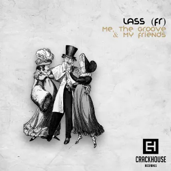 Me, The Groove & My Friends EP by Lass (FR)