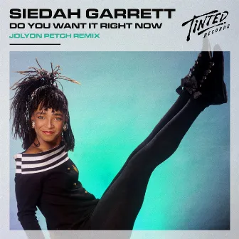 Do You Want It Right Now (Jolyon Petch Remix) by Siedah Garrett