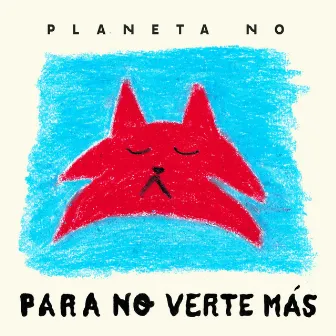 Para No Verte Más by Planeta No