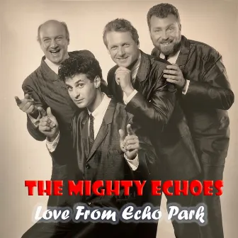 Love From Echo Park by The Mighty Echoes