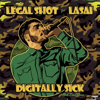 Digitally Sick by Legal Shot