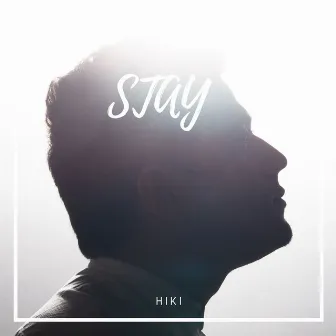 Stay by Hiki