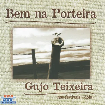 Bem na Porteira by Gujo Teixeira