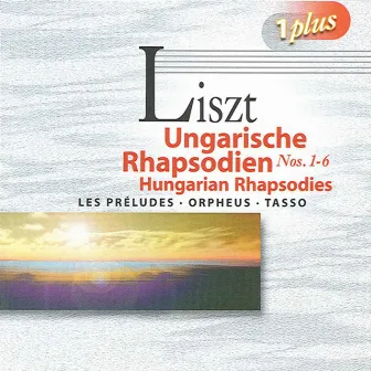 Liszt, F.: Hungarian Rhapsodies Nos. 1-6 / Symphonic Poems by Andras Korodi