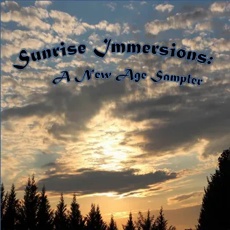 Sunrise Immersions: A New Age / Easy Listening Sampler by Chill