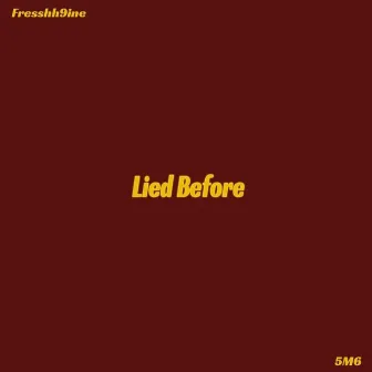 Lied Before by Fresshh9ine