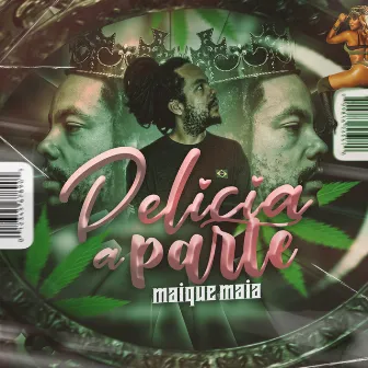 Delicia a Parte by Maique Maia