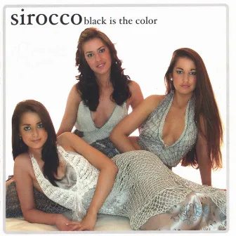 Black Is The Color by Sirocco