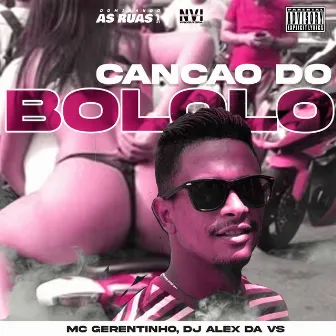 Canção do Bololô by Mc gerentinho