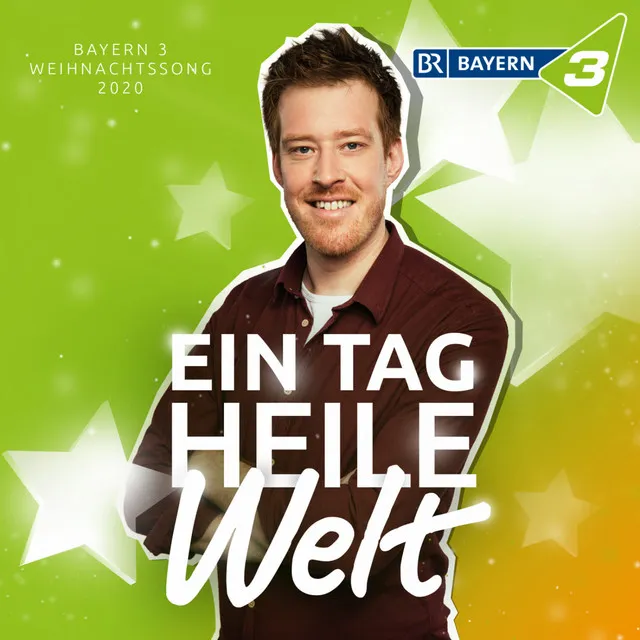 Ein Tag heile Welt (BAYERN 3 Weihnachtssong 2020)