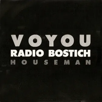 Radio Bostich (Tune in Mix) by Voyou