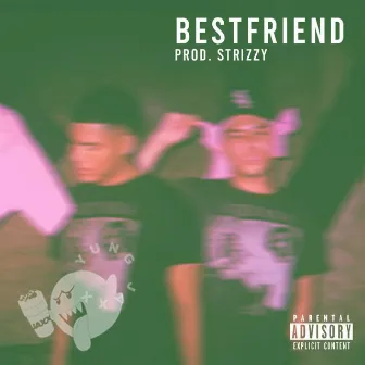 Bestfriend by Yung Jaxx