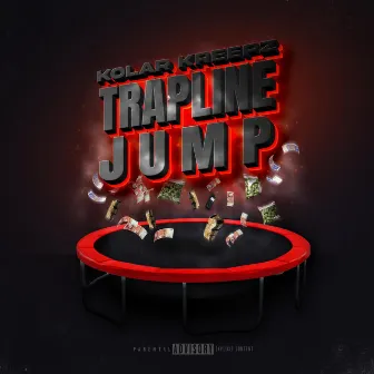 TRAPLINE JUMP by Kolar Kreepz